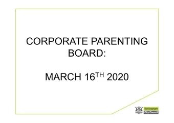 CORPORATE PARENTING  BOARD: MARCH 16 TH 2020  This Annual Report provides evidence  relating to the