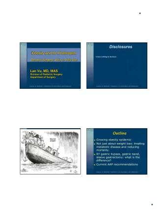 Disclosures  I have nothing to disclose  Outline  Growing obesity epidemic  Not just about