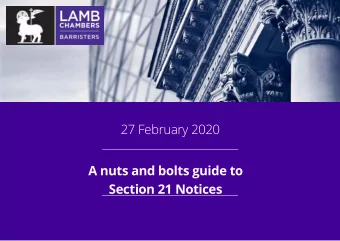 27 February 2020  A nuts and bolts guide to  Section 21 Notices  Presenter  Elizabeth Dwomoh