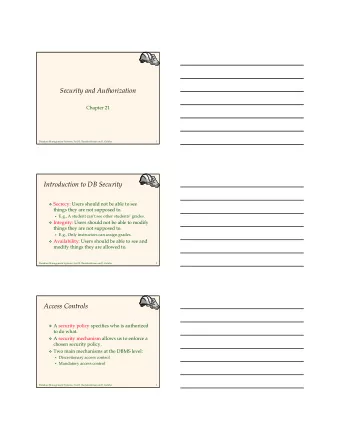 Security and Authorization  Chapter 21  Database Management Systems, 3ed, R. Ramakrishnan and J.