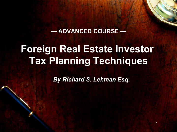foreign real estate investor tax planning techniques