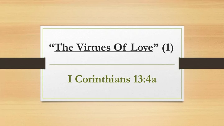 the virtues of love 1