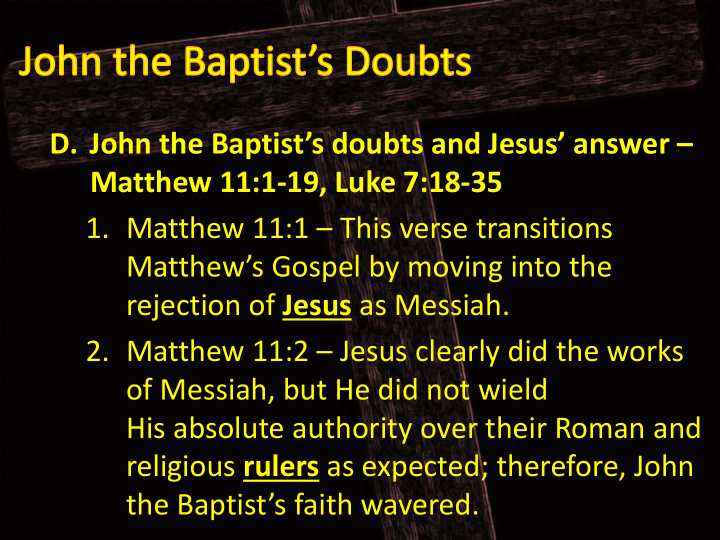 d john the baptist s doubts and jesus answer matthew 11 1