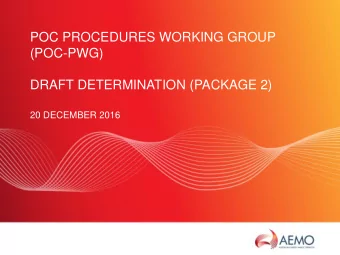POC PROCEDURES WORKING GROUP  (POC-PWG)  DRAFT DETERMINATION (PACKAGE 2)  20 DECEMBER 2016  SLIDE 1