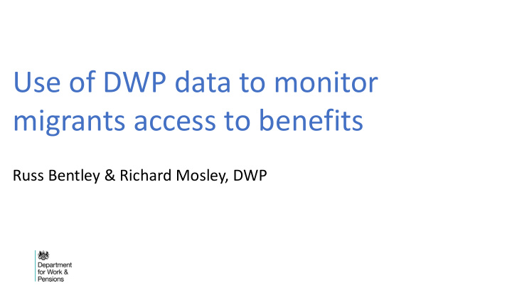 use of dwp data to monitor migrants access to benefits