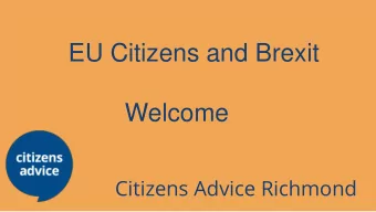 EU Citizens and Brexit  Welcome  Citizens Advice Richmond  Present Position  No change now for EU