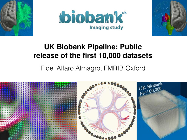 uk biobank pipeline public release of the first 10 000