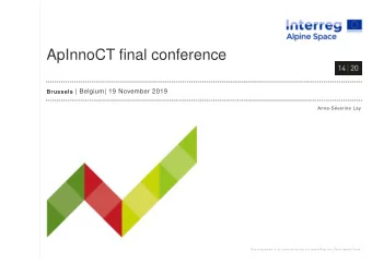 ApInnoCT final conference Brussels | Belgium| 19 November 2019  Anne-Sverine Lay  This programme