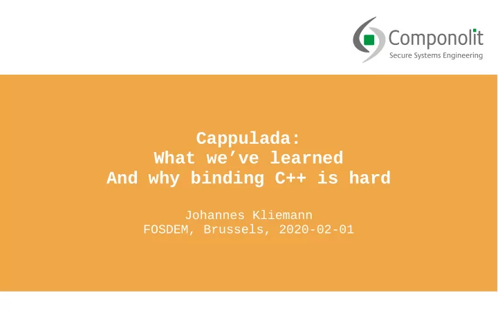 cappulada what we ve learned and why binding c is hard