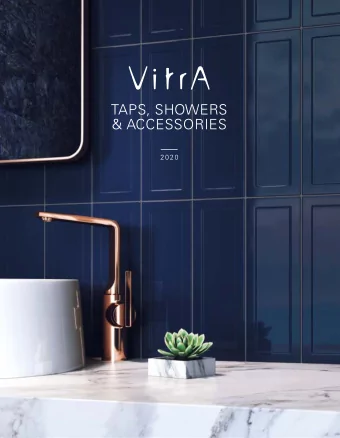 TAPS, SHOWERS  &amp; ACCESSORIES  Welcome to VitrA.  This brochure is dedicated to taps,  showers