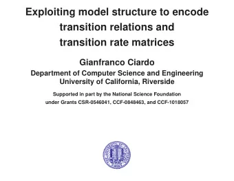 Exploiting model structure to encode  transition relations and  transition rate matrices