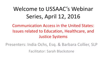 Series, April 12, 2016  Communication Access in the United States:  Issues related to Education,