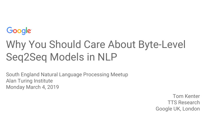 why you should care about byte level seq2seq models in nlp