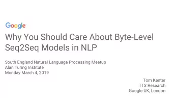 Why You Should Care About Byte-Level  Seq2Seq Models in NLP  South England Natural Language