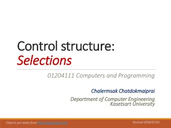 Control structure:  Selections  01204111 Computers and Programming  Cha  hale  lermsak Cha