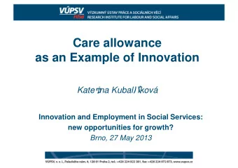 Care allowance  as an Example of Innovation Kate  ina Kubal   kov  Innovation and