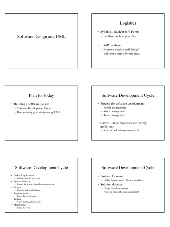Logistics   Syllabus / Student Info Forms  Software Design and UML   For those not here