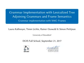 Grammar Implementation with Lexicalized Tree  Adjoining Grammars and Frame Semantics  Grammar