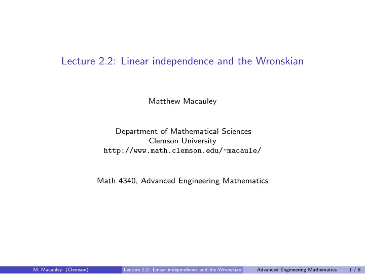 lecture 2 2 linear independence and the wronskian