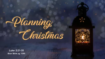 Luke 2:21-35  Blue Bible pg 1090  Luke 2:21-35  Blue Bible pg 1090 Luke 2:21-35 NLT 21 Eight days