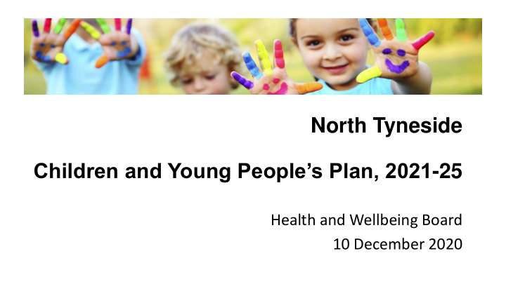 north tyneside children and young people s plan 2021 25