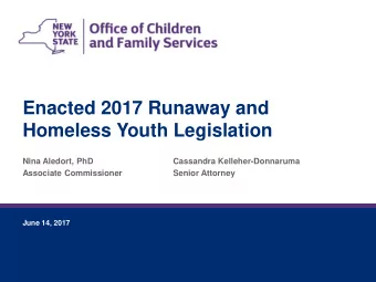 Homeless Youth Legislation  Nina Aledort, PhD  Cassandra Kelleher-Donnaruma  Associate Commissioner