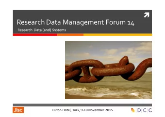 Research Data Management Forum 14  Research  Data  (and)  Systems  Hilton