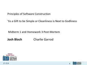 Josh Bloch  Charlie Garrod  School of  Computer Science  17-214  1  Administrivia  Homework 4a