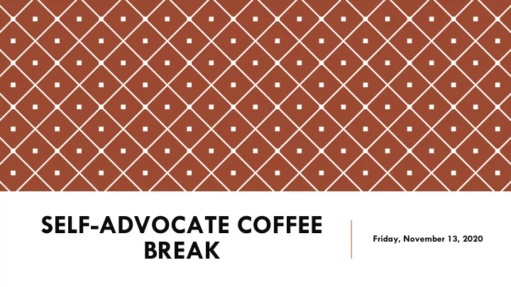 self advocate coffee