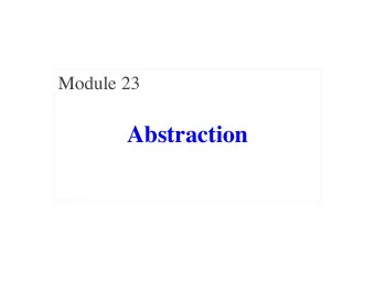 Abstraction  Case Study: Fractions  class Fraction(object):  Want to add a new type