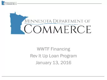 WWTF Financing  Rev It Up Loan Program  January 13, 2016  Rev It Up Loan Program  Legislative