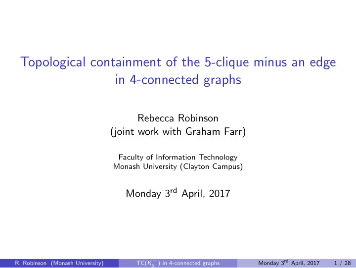 topological containment of the 5 clique minus an edge in