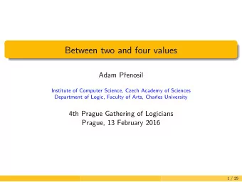 Between two and four values  Adam P  renosil  Institute of Computer Science, Czech Academy of