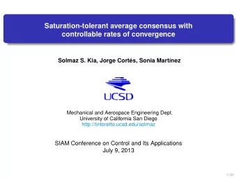 Saturation-tolerant average consensus with  controllable rates of convergence  Solmaz S. Kia, Jorge