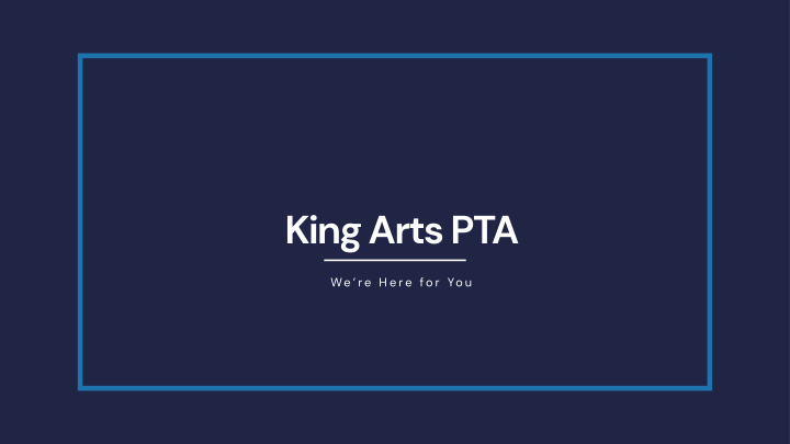 king arts pta