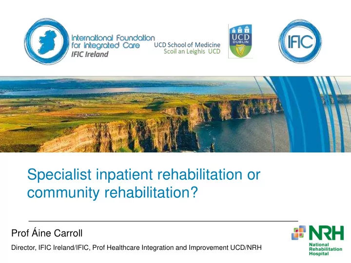 specialist inpatient rehabilitation or