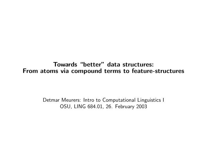 towards better data structures from atoms via compound