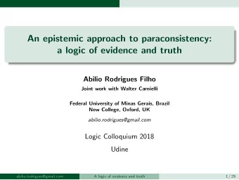 An epistemic approach to paraconsistency:  a logic of evidence and truth  Abilio Rodrigues Filho