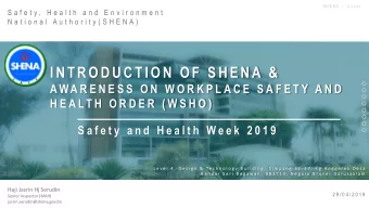 INT RO DUCT IO N O F  SHENA &amp;  AWA R E N E S S  O N  W O R K P L A C E  S A F E T Y  A N D  H E