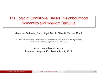 The Logic of Conditional Beliefs: Neighbourhood  Semantics and Sequent Calculus  Marianna Girlando,