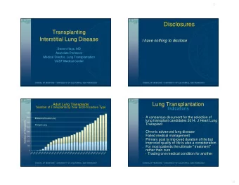 Disclosures  Transplanting  Interstitial Lung Disease  I have nothing to disclose  Steven Hays, MD