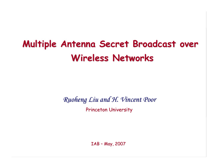 multiple antenna secret broadcast over multiple antenna