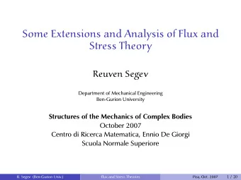 Some Extensions and Analysis of Flux and  Stress Theory  Reuven Segev  Department of Mechanical