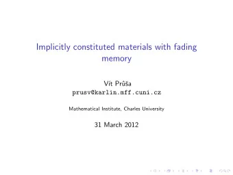 Implicitly constituted materials with fading  memory  V  t Pr  u  sa