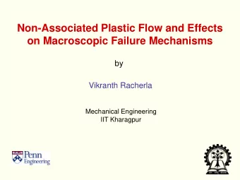 Non-Associated Plastic Flow and Effects  on Macroscopic Failure Mechanisms  by  Vikranth Racherla