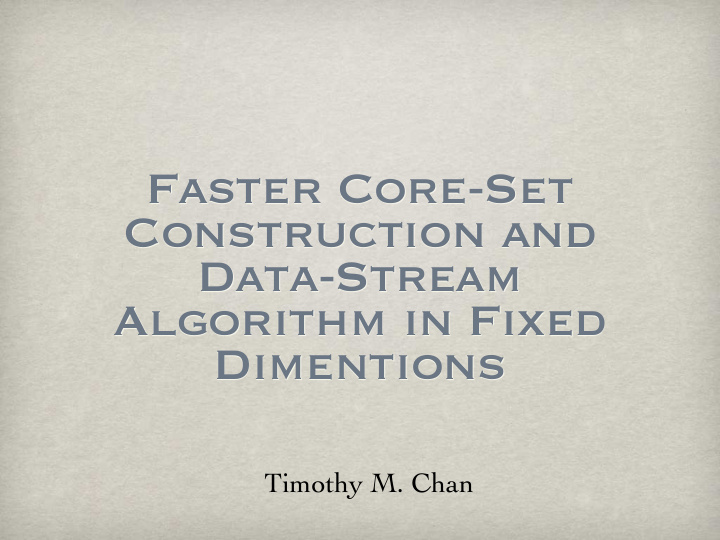 faster core set construction and data stream algorithm in