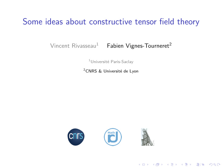 some ideas about constructive tensor field theory