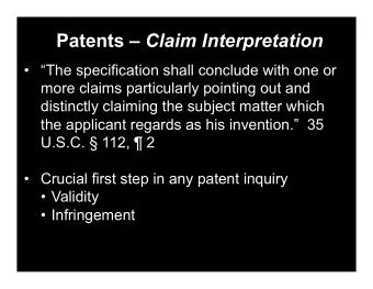 Validity  Infringement   Patents  Claim Interpretation  Methodology: