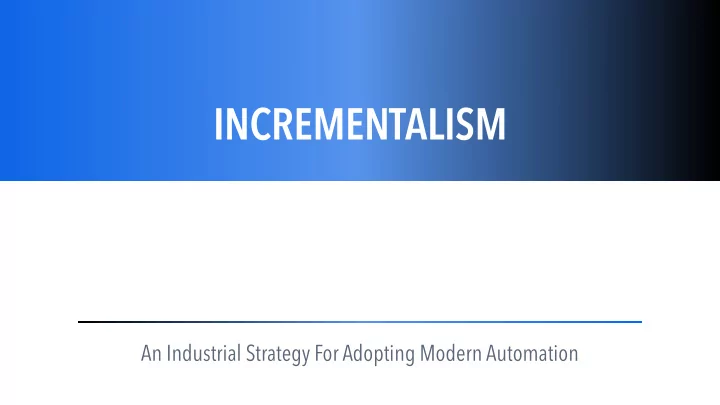 incrementalism