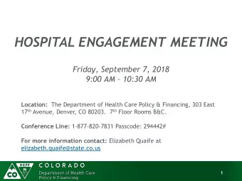 HOSPITAL ENGAGEMENT MEETING  Friday, September 7, 2018 9:00 AM  10:30 AM Location: The